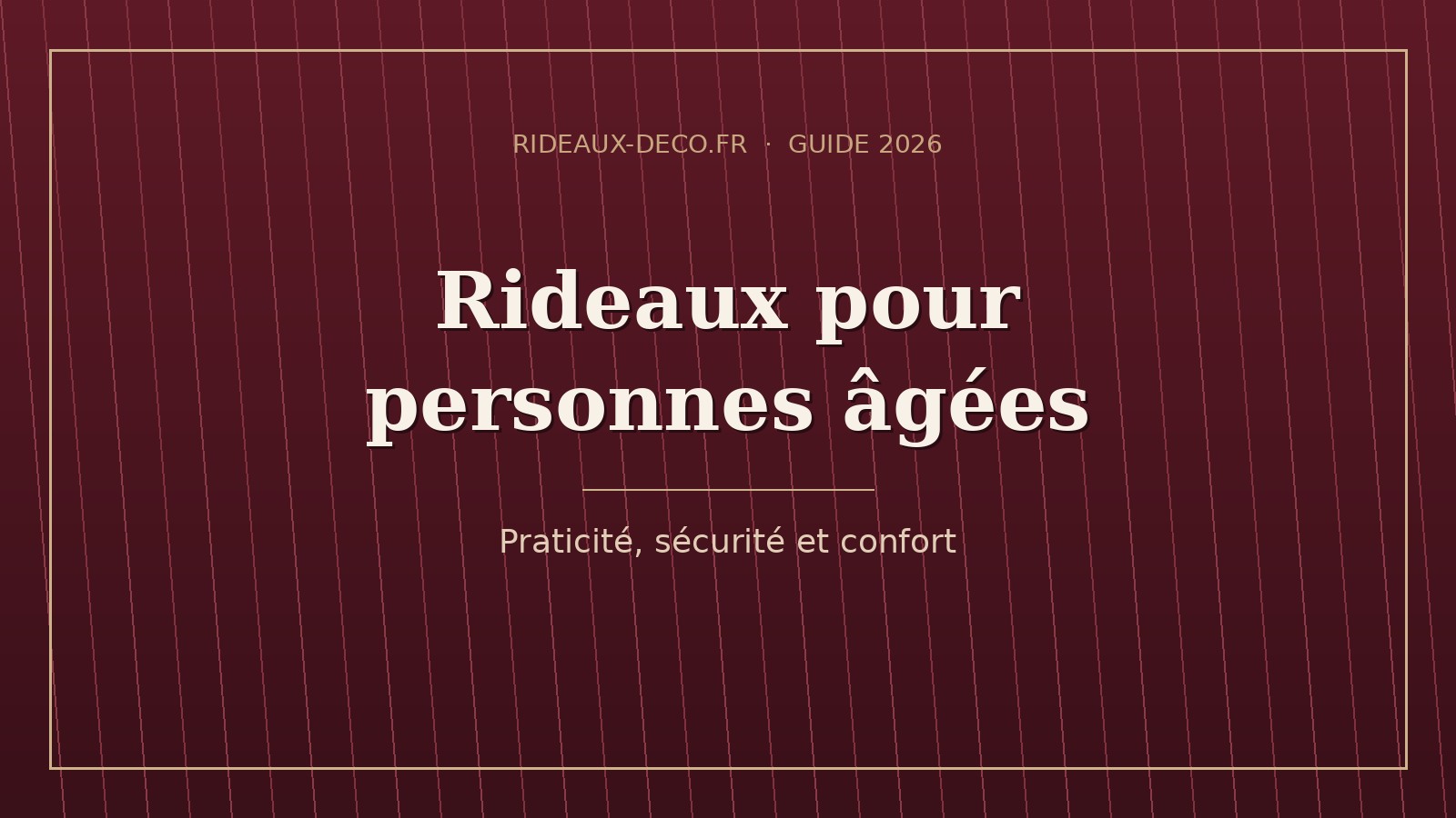 Rideaux pour personnes âgées : praticité, sécurité et confort