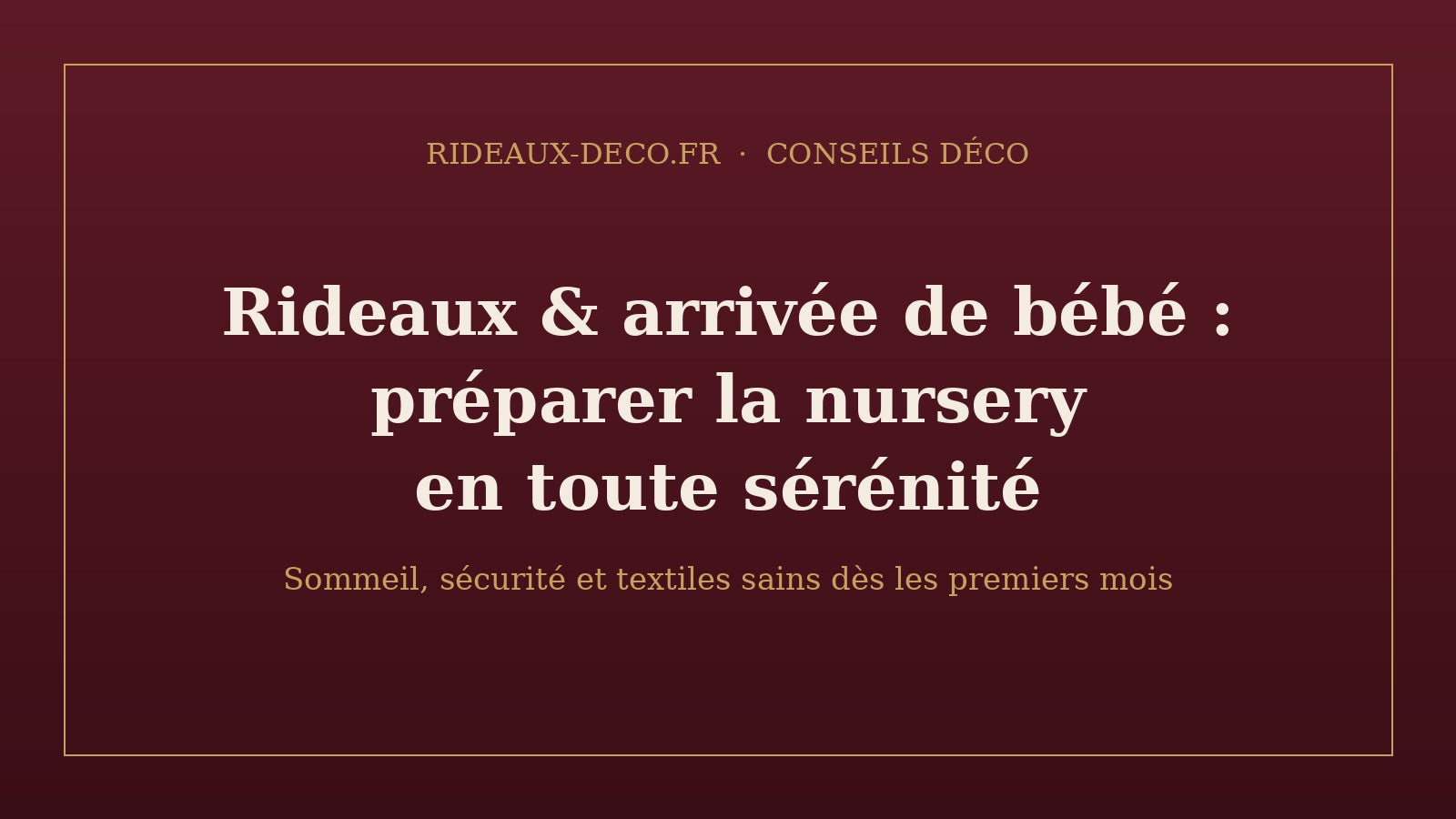 Rideaux et arrivée de bébé : préparer la nursery en toute sérénité