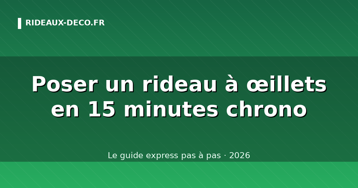 Poser un rideau à œillets en 15 minutes chrono